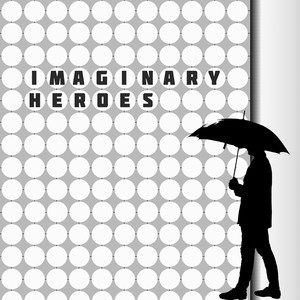 Imaginary Heroes