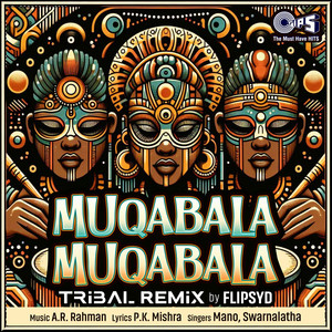 Muqabala Muqabala (Tribal Remix)