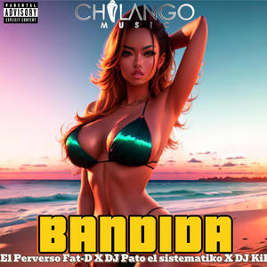 Bandida (feat. Dj Pato el Sitematiko) [Explicit]