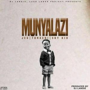 Munyalazi (feat. Dj Langie, Tunachi & Sky Kid)