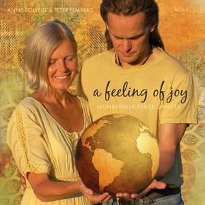 A Feeling of Joy: Mundekulla Peace Dances, Vol. 1