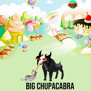 Big Chupacabra (Explicit)