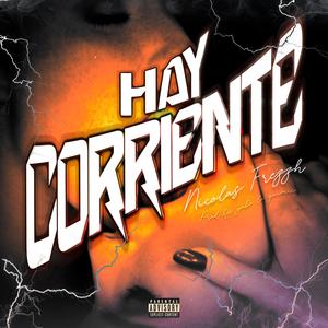 Hay Corriente (Explicit)
