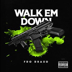 Walk Em Down (Explicit)