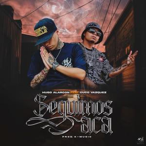 Seguimos acá (feat. Hugo Alarcón) [Explicit]