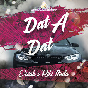 Dat A Dat (Explicit)