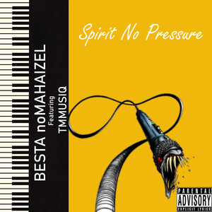 Spirit No Pressure (Explicit)