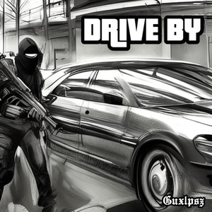Drive By (Explicit)