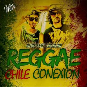 Reggae Chile Conexion (feat. Caliajah)