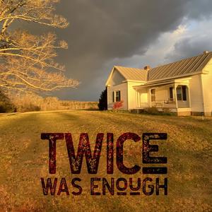 Twice was Enough (feat. Mario McClean)