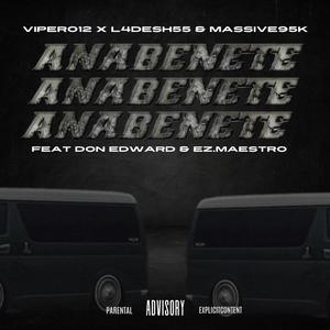 Ana Benete (feat. L4desh 55, Massive 95k, Ez Maestro & Don Edward)