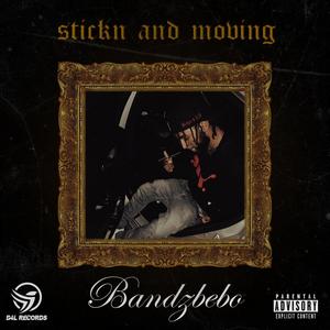 Stickin and Movin (Explicit)