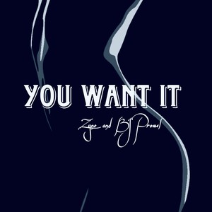 You Want It (Explicit)