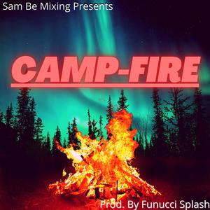 Camp-Fire(feat. ROCKWELL, Big Dan & Big Boy Gwalla) (Explicit)