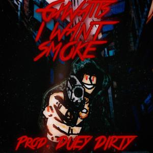 I WANT SMOKE! (Explicit)