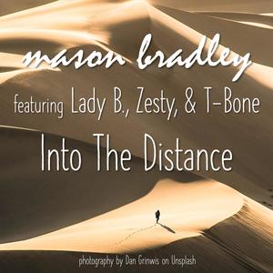 Into the Distance (feat. Lady B, Zesty & T-Bone Barone)