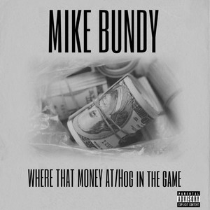 Where That Money At/Hogg in the Game (Explicit)