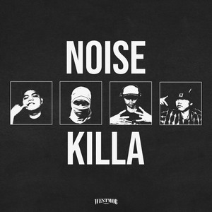 Noise Killa (Explicit)