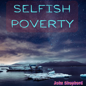 Selfish Poverty