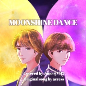 MOONSHINE DANCE (Cover)