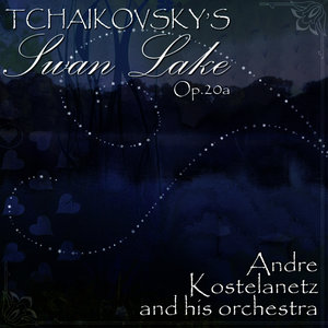 Tchaikovsky: Swan Lake - Ballet Music, Op.20a