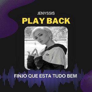 Finjo Que Esta Tudo Bem (Playback)