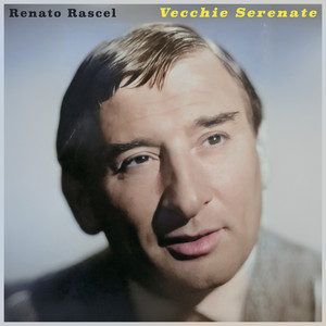 Vecchie Serenate - Primi successi di Renato Rascel