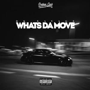 Whats Da Move (Explicit)