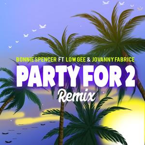 Party For 2(feat. Low Gee & Jovanny Fabrice) (Explicit)