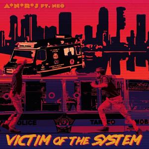 Victim of the System (feat. Neö)