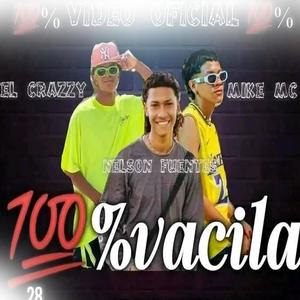 Cien por ciento Vacilao' (feat. MIKE MC & Kjs El Crazzy) (Explicit)
