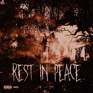 Rest in peace (Prod Von perp) (Explicit)