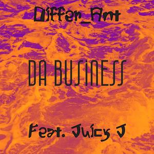 Da Business (feat. Juicy J) [Explicit]