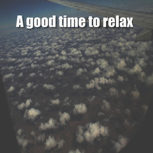 A Good Time to Relax