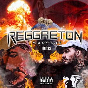 Reggaeton Mixxxtape (Explicit)