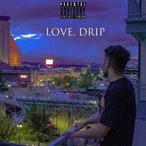 LOVE, DRIP (Explicit)