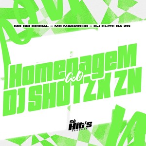Homenagem ao DJ SHOTZX ZN (Explicit)