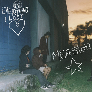 Everything I Lost : ( (Explicit)