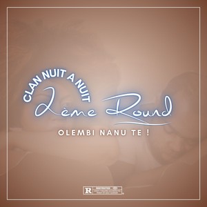 2ème round (Olembi Nanu Te) [Explicit]