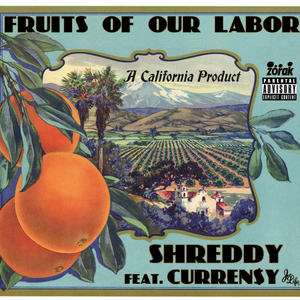 FRUITS OF OUR LABOR (feat. Curren$y) [Explicit]