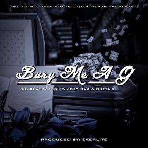 Bury Me a G (feat. Jody Oak & Guta B) (Explicit)