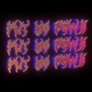 Put Me Down(feat. Sudoku in Ink) (Explicit)