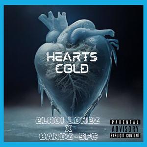 Hearts Cold (feat. Bandz(SFC))