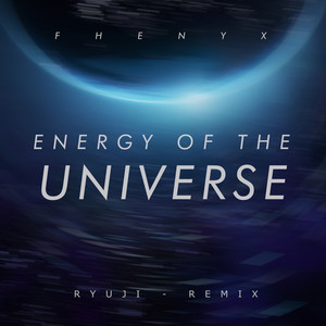 Energy Of The Universe(Your Are Creating) (ryuji. remix)
