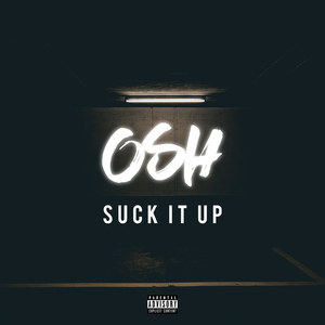 Suck It Up (Explicit)