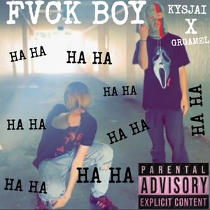 FVCK BOY [HA HA] (Explicit)