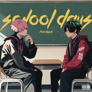 School Days (feat. Kiyoki) (Explicit)