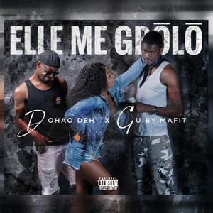Elle me Gbôlô(feat. Guiby Mafit) (Explicit)