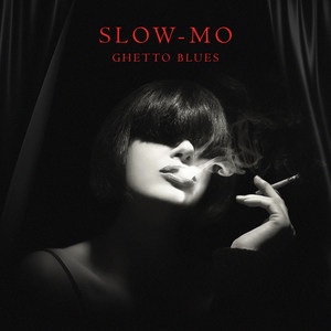 Slow-Mo (Explicit)