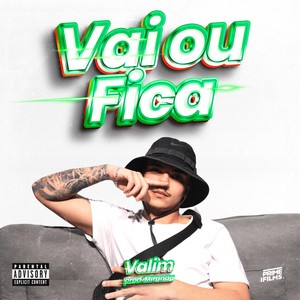 Vai ou Fica (Explicit)